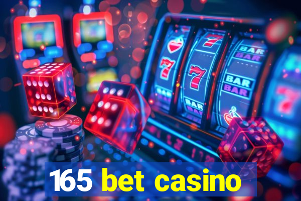 165 bet casino